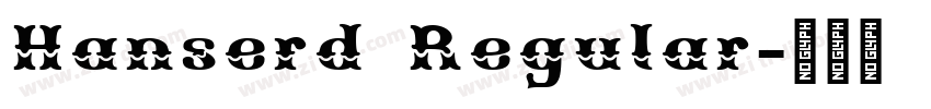 Hanserd Regular字体转换